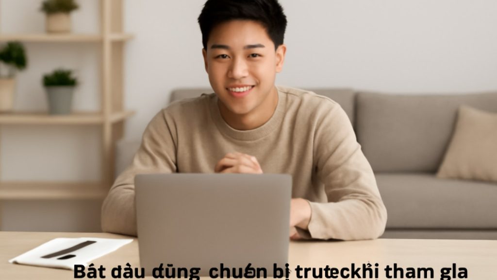 1) Bắt đầu đúng: chuẩn bị trước khi tham gia Minh họa: 1) Bắt đầu đúng: chuẩn bị trước khi tham gia